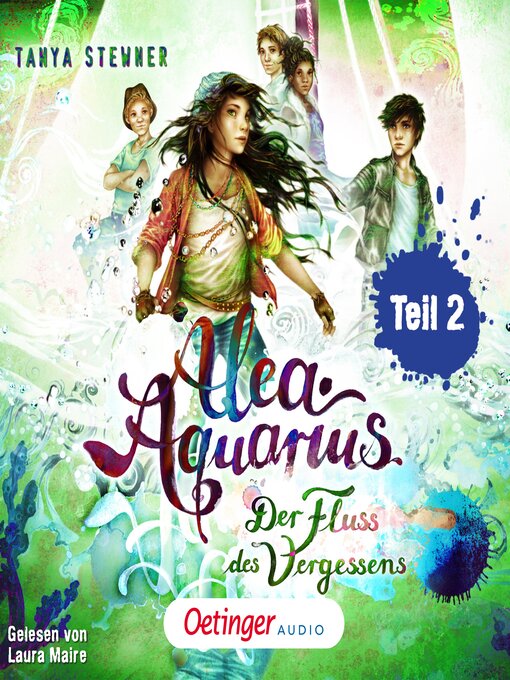 Title details for Alea Aquarius 6 Teil 2. Der Fluss des Vergessens by Tanya Stewner - Available